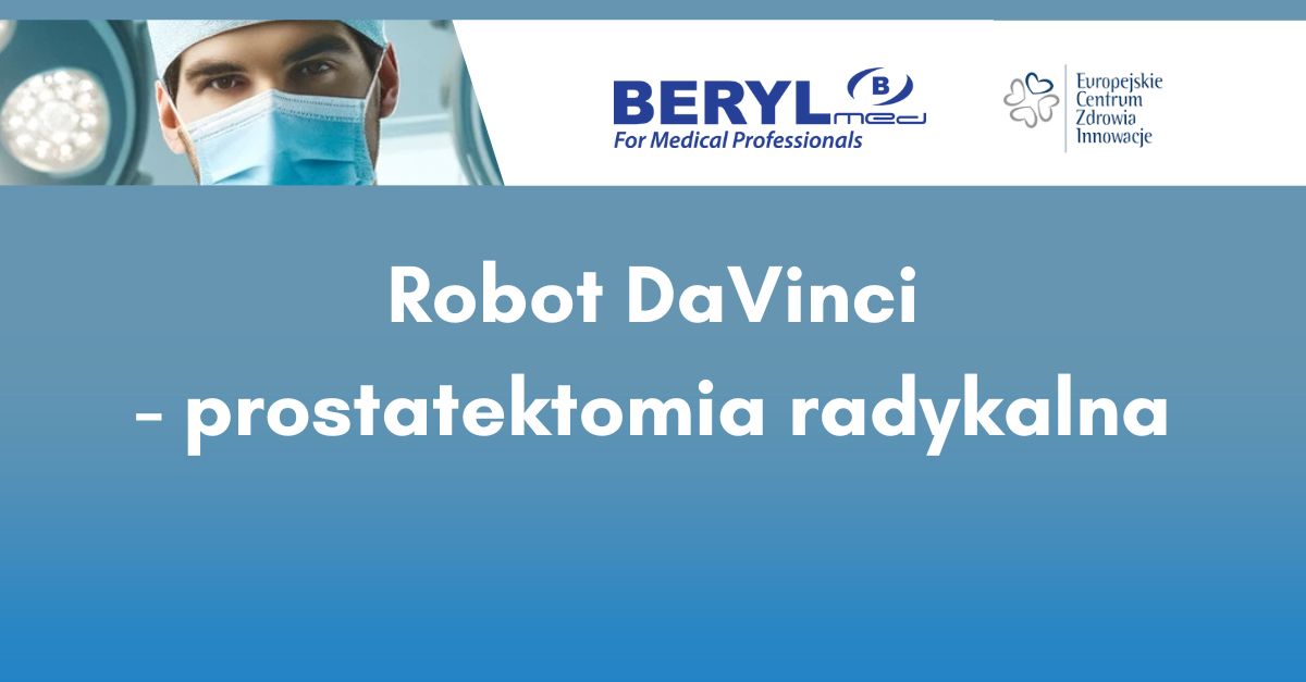 Robot DaVinci - prostatektomia radykalna 28-29.05