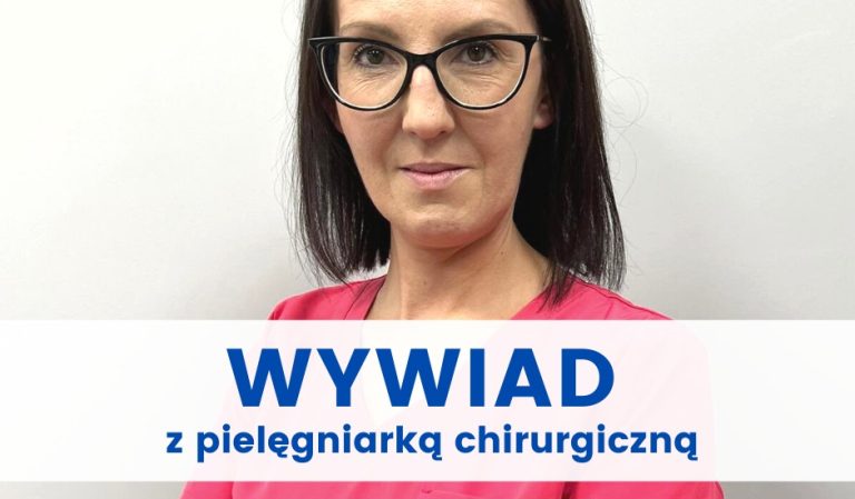 Wywiad z pielęgniarką chirurgiczną