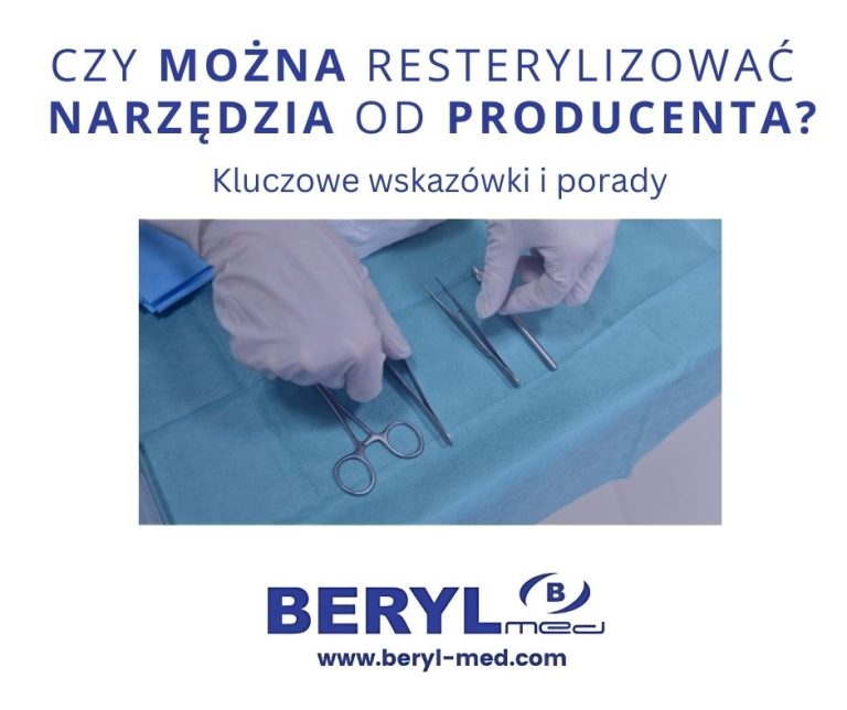 Czy można resterylizować narzędzia od producenta? czy dozwolonej jest resterylizowanie narzędzi od producenta
