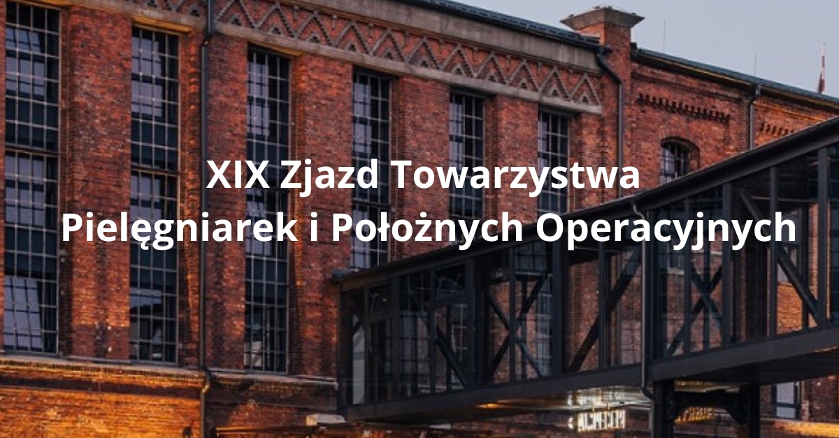 XIX Zjazd Towarzystwa Pielęgniarek i Położnych Operacyjnych