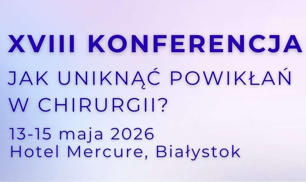 konferencja powikłania w chirurgii białystok